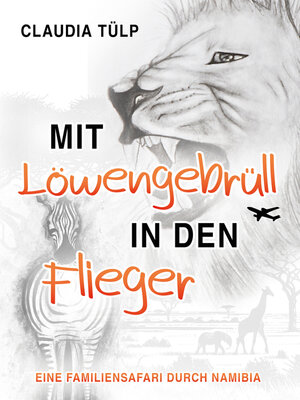cover image of Mit Löwengebrüll in den Flieger